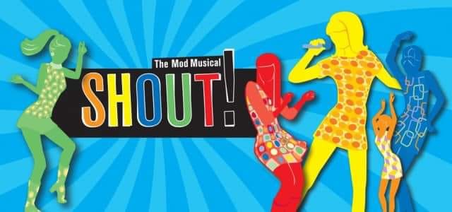 SHOUT! The Mod Musical 6 - 8 July 2023